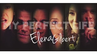 MyPerfectLife||ElenaGilbert(Stelena,Klaroline,Bamon) AU