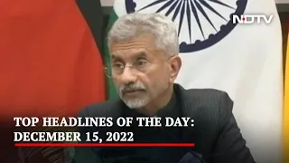 Top Headlines Of The Day: December 15, 2022