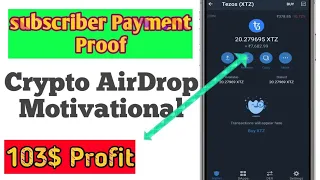 Subscriber Payment Proof AirDrop | Crypto AirDrop Motivational | 100$ Profit |