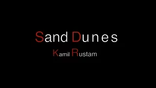 Kamil Rustam - Sand Dunes