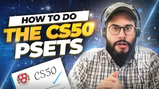 How To Do The CS50 Psets | How to Get Unstuck