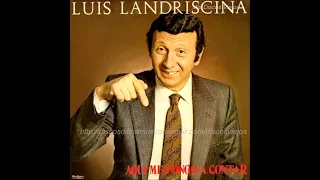 Luis Landriscina - Aquí me pongo a contar