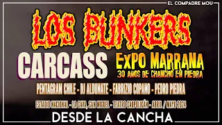 🎥 Desde La Cancha: Los Bunkers (Estadio Nacional) - Expo Marrana - CARCASS (Chile 2024)