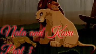 Nala and kovu| part 3| Battle Cry| crossover