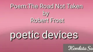 Literary Devices:  Poem 1 The Road Not Taken