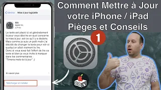 Comment Mettre à Jour votre iPhone / iPad - Pièges à éviter et Conseils