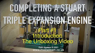 COMPLETING A STUART TRIPLE EXPANSION ENGINE - PART #1