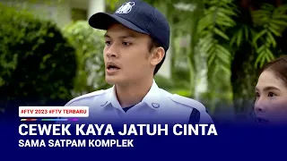 FTV TERBARU 2023 - CEWEK KAYA JATUH CINTA SAMA SATPAM KOMPLEK - #ftv2023 #ftvterbaru2023sctv