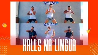 Halls na língua - Kadu Martins - Coreografia - Meu Swingão