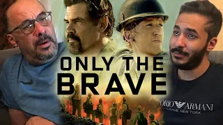 ONLY THE BRAVE (2017) simply destroyed us.. | MOVIE REACTION
