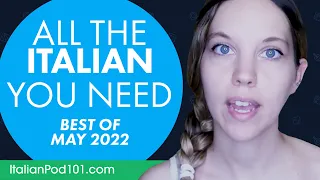 Your Monthly Dose of Italian - Best of May 2022