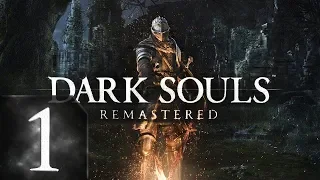 Dark Souls: Remastered - Прохождение #1