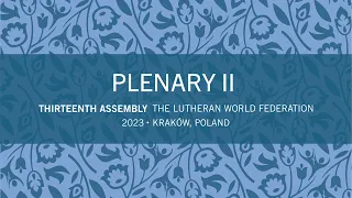 LWF Thirteenth Assembly 2023 – Plenary II