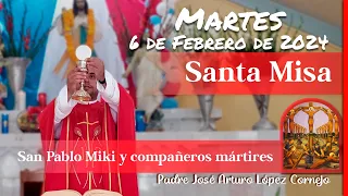 ✅ MISA DE HOY martes 6 de Febrero 2024 - Padre Arturo Cornejo