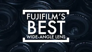 Fujifilm's best wide-angle lens - All lenses tested