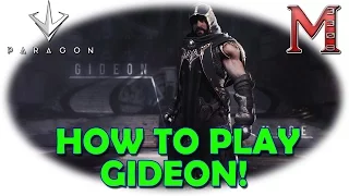 Paragon Gideon Guide | Gideon Hero Guide | How To Play Gideon!