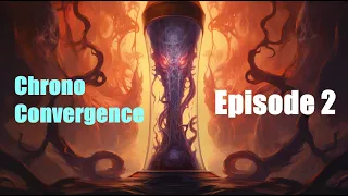 D&D 5e: Chrono Convergence Episode 2 - Hunt - Live