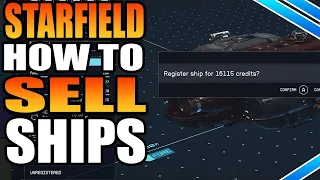 How To Sell Ships In Starfield