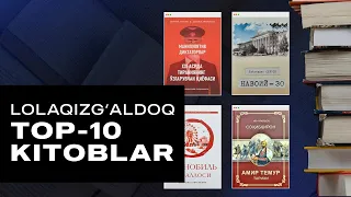 TOP-10 KITOBLAR — LOLAQIZG‘ALDOQ