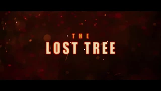 The Lost Tree TV Spot