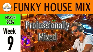 Funky House & Nu Disco DJ Chart Mix Week 9 - March 2024 (for DJ's)