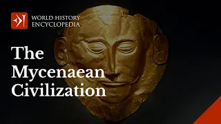 The Mycenaeans: A Civilization of Bronze Age Greece