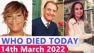 Famous Celebrities Who Died Today 14th March 2022