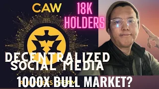 CAW, DECENTRALIZED SOCIAL MEDIA.