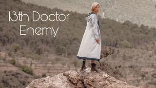 13th Doctor ~ Enemy