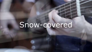 Snow - Covered | Fingerstyle guitar ( Filippov Ilya )