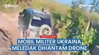 Dua Mobil yang Dikendarai Pasukan Ukraina Membara Kena Hantaman Drone Peledak Rusia