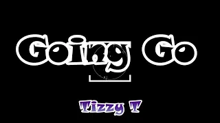 中國有嘻哈 Tizzy T 《Going Go 》(附歌詞字幕)