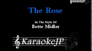 The Rose (Karaoke) - Bette Midler
