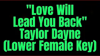 Love Will Lead You Back by Taylor Dayne Lower Female Key Karaoke