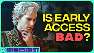 Is Early Access Bad? - Kinda Funny Gamescast