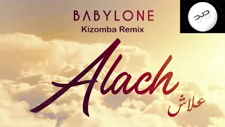 Babylone - Alach (DJD Kizomba Remix)