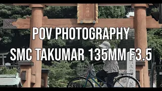 POV Street Photography Ep. 2 - With the SMC Takumar 135mm f3.5