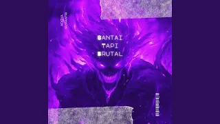 SANTAI TAPI BRUTAL