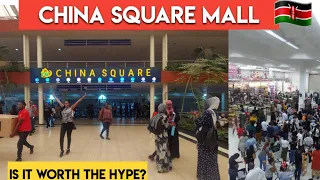 Inside the MOST HYPED MALL in Kenya-CHINA SQUARE