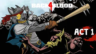 Back 4 Blood Act 1 Full Game Walkthrough Gameplay -No Commentary