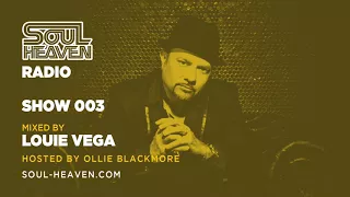 Soul Heaven Radio 003: Louie Vega