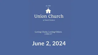 Union Church Service 6/2/24