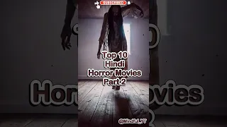 Top 10 Hindi Horror Movie🔥🔥 PART 2 #top10 #horrorstories #movies #viral #shorts