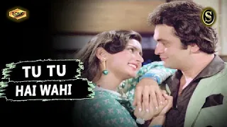 Tu Tu Hai Wohi Dil Ne Jise (SONIC Jhankar)