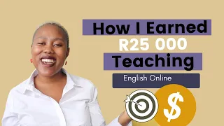 How I made R25 000 Teaching English Online