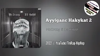 Mr.Crazy ft Ds Hxbbl-Aýylganç Hakykat 2 (TmRap-HipHop)