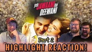 REACTION HIGHLIGHTS! | Yeh Jawaani Hai Deewani | Part 2 | The Slice of Life Podcast