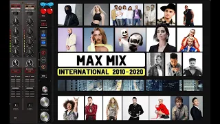 MAX MIX INTERNATIONAL 160 songs MegaMashup 2010-2020 EDM & POP.