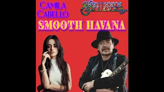 Camila Cabello & Santana - Smooth Havana