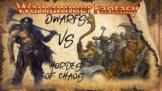 Hordes of Chaos Vs Dwarfs - Warhammer Fantasy Battles 6th Edition Battle Report - The Old World
